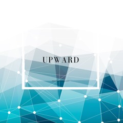 Upward -  Background Music For Videos, TV, Films, Documentary