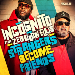 Strangers Become Friends (Ski Oakenfull Remix) [feat. Zebulon Ellis]