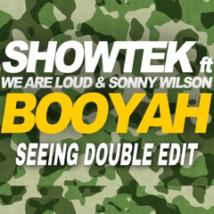 Showtek Ft. We Are Loud & Sonny Wilson - Booyah (Seeing Double Edit)