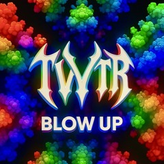 TVYTR - Blow Up  [FREE DOWNLOAD]