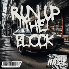 Run Up The Block-  NAS-T