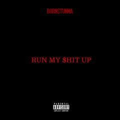 Run It Up  {Prod. Yung Pear}
