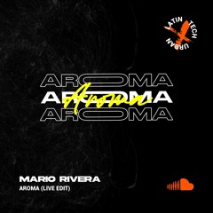 Mario Rivera - Aroma (Live Edit)