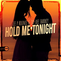 Lee P Bounce & Jay-Dee Sharkey - Hold Me Tonight