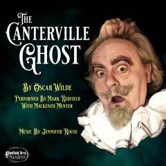 The Canterville Ghost (Sampler) - NOW AVAILABLE On Audible!