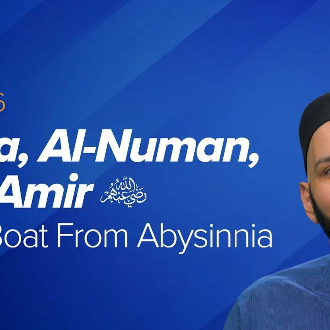 Stream Anisa, Al-Numan, and Amir (ra): On A Boat From Abysinnia | The ...