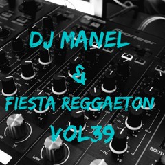 Dj Manel & Fiesta Reggaeton Vol 39