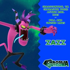Zazz (ChaosControl VA Character Voice Acting Reel 2023)