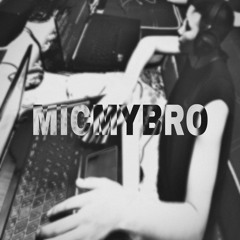 MICMYBRO w/r0dzh.wav