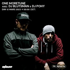 One MoreTune avec Dj Blutsman & Dj Pohy - 12 Mars 2023