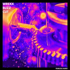 Wrexx - Buzzcut (FORTHCOMING)