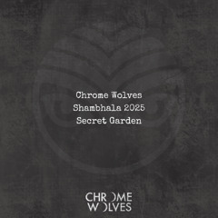 Chrome Wolves - Shambhala Mix 2025