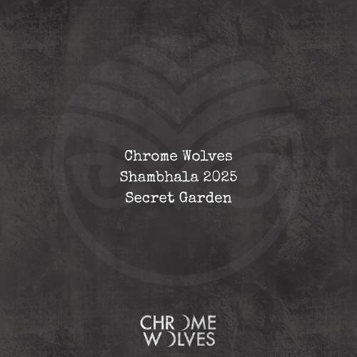 Chrome Wolves - Shambhala Mix 2025