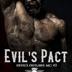 [View] PDF 📖 Evil's Pact: Devil's Outlaws MC (Book Three) (Dark MC Romance) by Raven