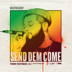 Send Dem Come (Love Fx Riddim)