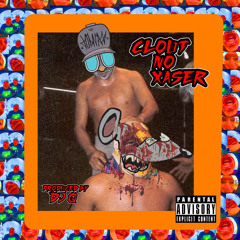 Clout No Xaser