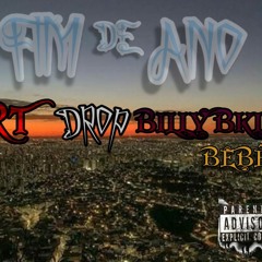 Rt Fim de Ano Feat Drop e Billy bkl beat bebê