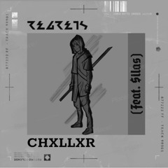 CHXLLXR - Regrets (Feat. $ilas)