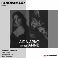 Aida Arko - Maxximum Radio Residency - Paris - Episode 11 Special Guest -  Annē
