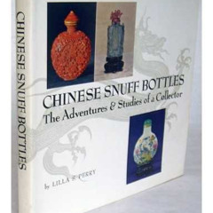View KINDLE ✓ Chinese snuff bottles by  Lilla S Perry EBOOK EPUB KINDLE PDF