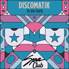[SPC186] DISCOMATIK - In The Dark (Original Mix)