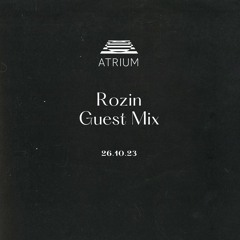 Atrium Guest mix / Rozin