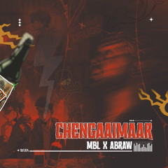 CHENGAAIMAAR - MBL X ABRAW