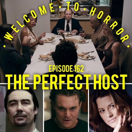 Ep 162 The Perfect Host