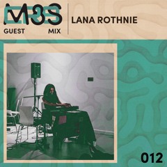 CR8M8S GUEST MIX012: Lana Rothnie