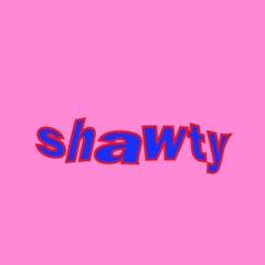 shawty