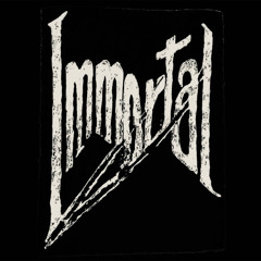 IMMORTAL