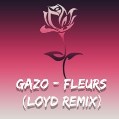GAZO - Fleurs Reggae (Loyd Remix)