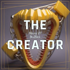 The Creator - BadBlock & The OtherSide (Rework)