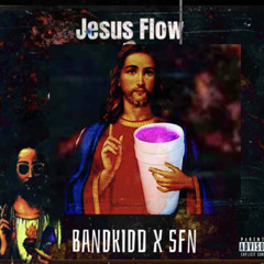 JESUS FLOW FT HOOD$TAR (BANDKIDD X SFN )