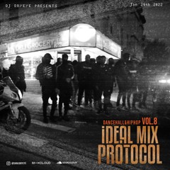 Dancehall & HipHop Mix / iDEAL Vol.8 Protocol / 2.6.2022 / DjDryEye