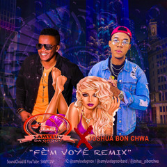 SamyLuv DA'GROOV X Joshua Bon Chwa - Fè'm Voyé Remix (2022)