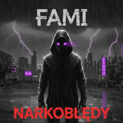FAMI - Narkobłędy (prod. VEEDY BEATS)