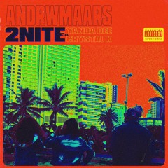 2NITE (feat. Yanda Dee, Crystal K)