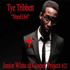 Tye Tribbett Stand Out Junior White DJ Gospel Project #12 Snippet