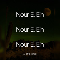 Amr Diab - Nour El Ein // afro remix