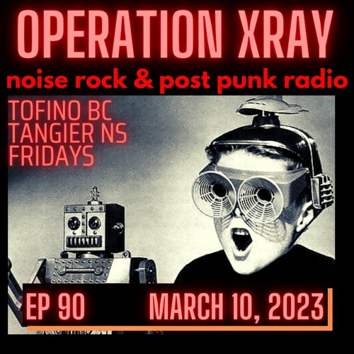 Operation XRAY EP 90 - March 10, 2023