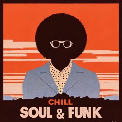 Chill Soul & Funk & Disco - disc jockey set
