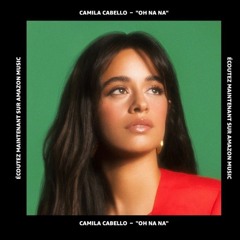 Camila Cabello, DJ Snake - Spanish Harlem ( oh nana)