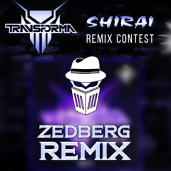 Transforma - Shirai (ZedBerg Remix) [FREE DOWNLOAD]