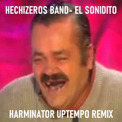 Hechizeros Band - El Sonidito (Harminator Uptempo Remix)