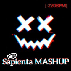 SAPIENTA MASHUP (-220BPM) [vol.1] *FREE DL*