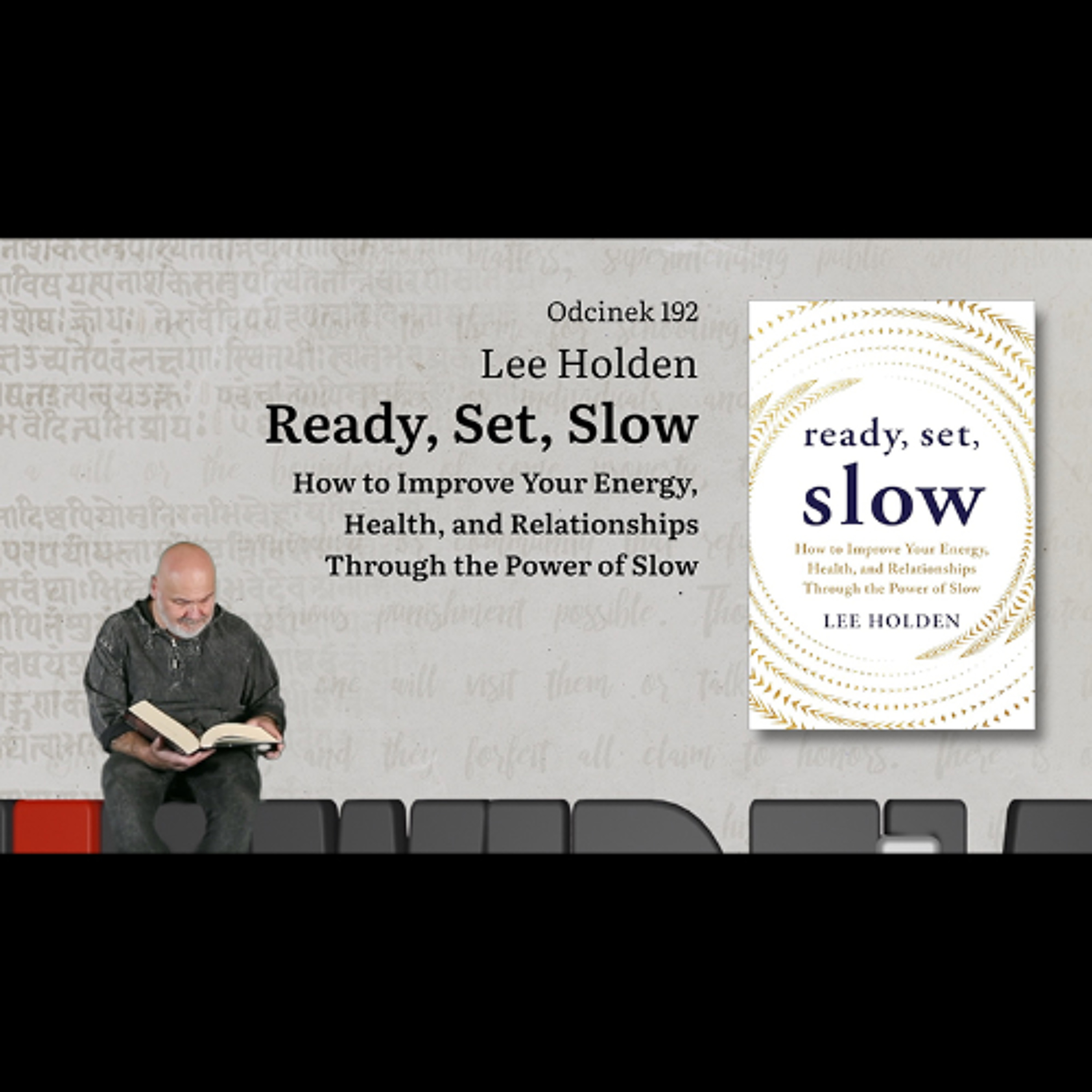 Niewidzialne książki: #192 Lee Holden - Ready, Set, Slow