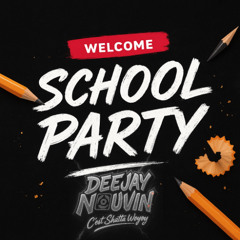 DJ NOUVIN - 🎉 School Party 🏫