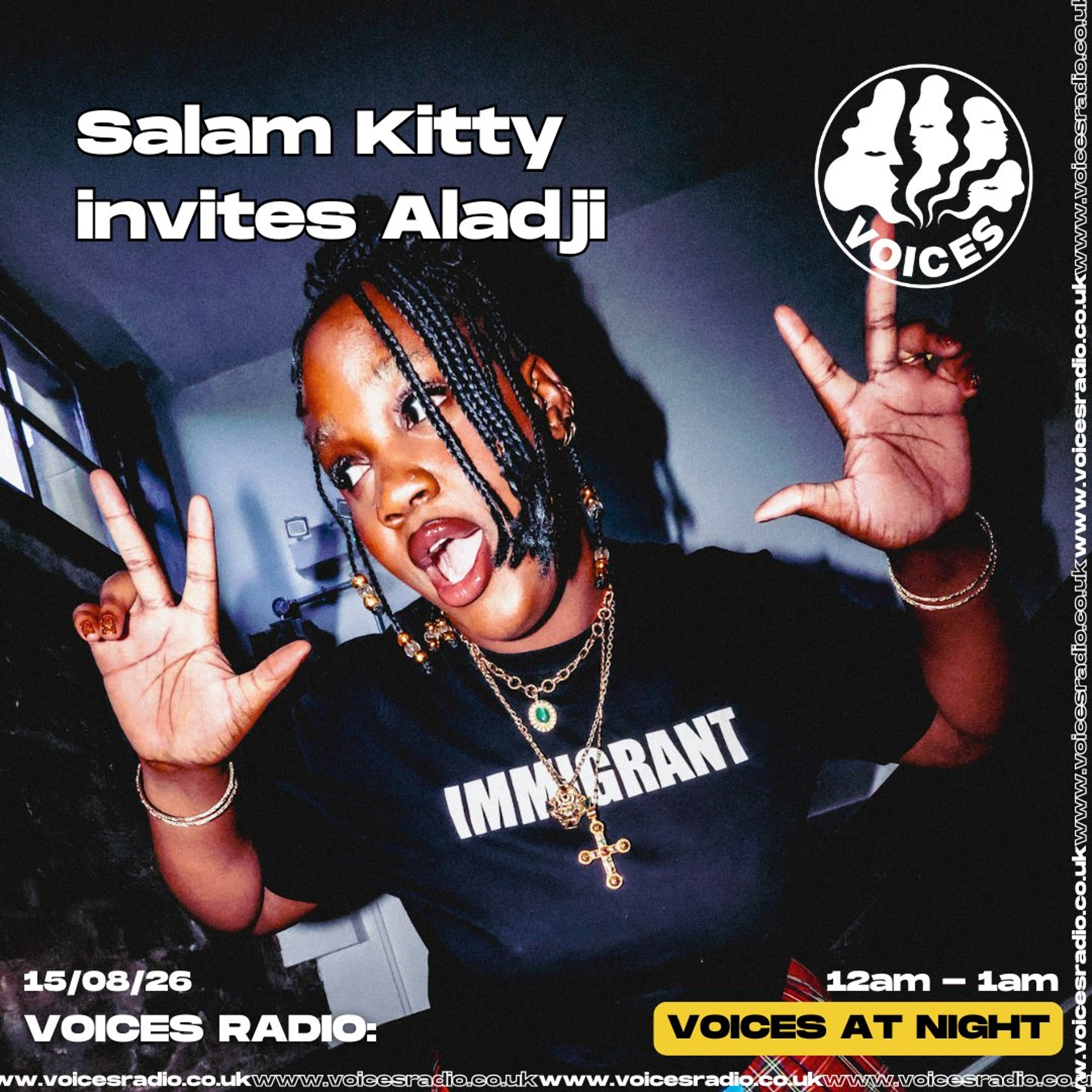Salam Kitty invites Aladji - 16/08/26 - [Voices Radio]