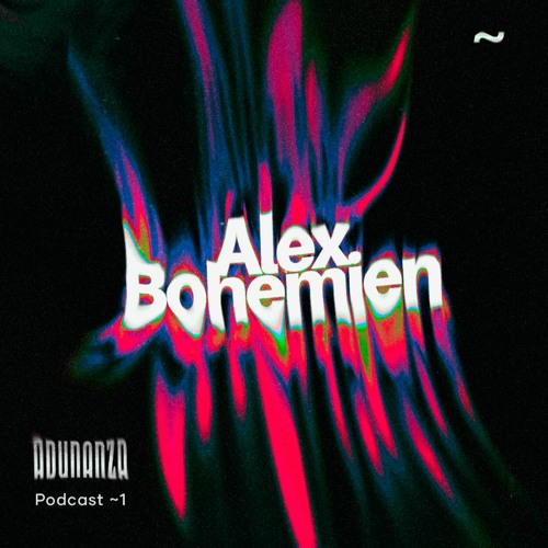 ADUNANZA PODCAST ~ 01 / ALEX BOHEMIEN